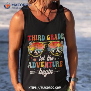 third grade first day of 3rd let the adventure begin shirt tank top