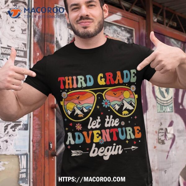 Third Grade First Day Of 3rd Let The Adventure Begin Shirt