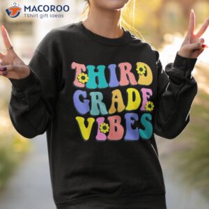 third grade vibes 3rd retro teacher back to school shirt sweatshirt 2