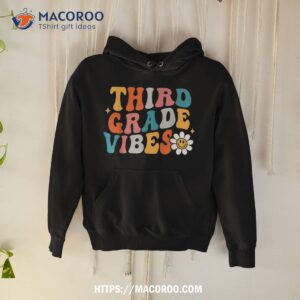 third grade vibes 3rd team hippie 1st day of school shirt hoodie