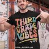Third Grade Vibes Back To School 3rd Grade Teacher Girl Boy Shirt
