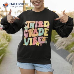 third grade vibes back to school 3rd teacher girl boy shirt sweatshirt