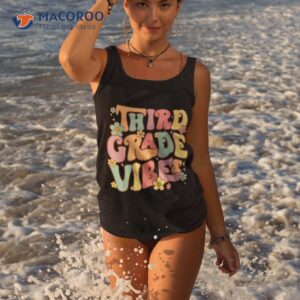 third grade vibes back to school 3rd teacher girl boy shirt tank top