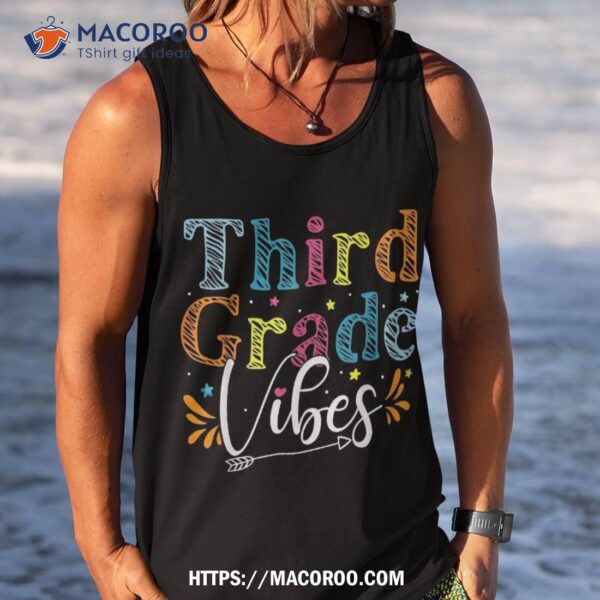 Third Grade Vibes Back To School Retro 3rd Teachers Shirt