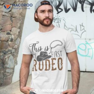 This Actually Is My First Rodeo Funny Cowboy Cowgirl Shirt