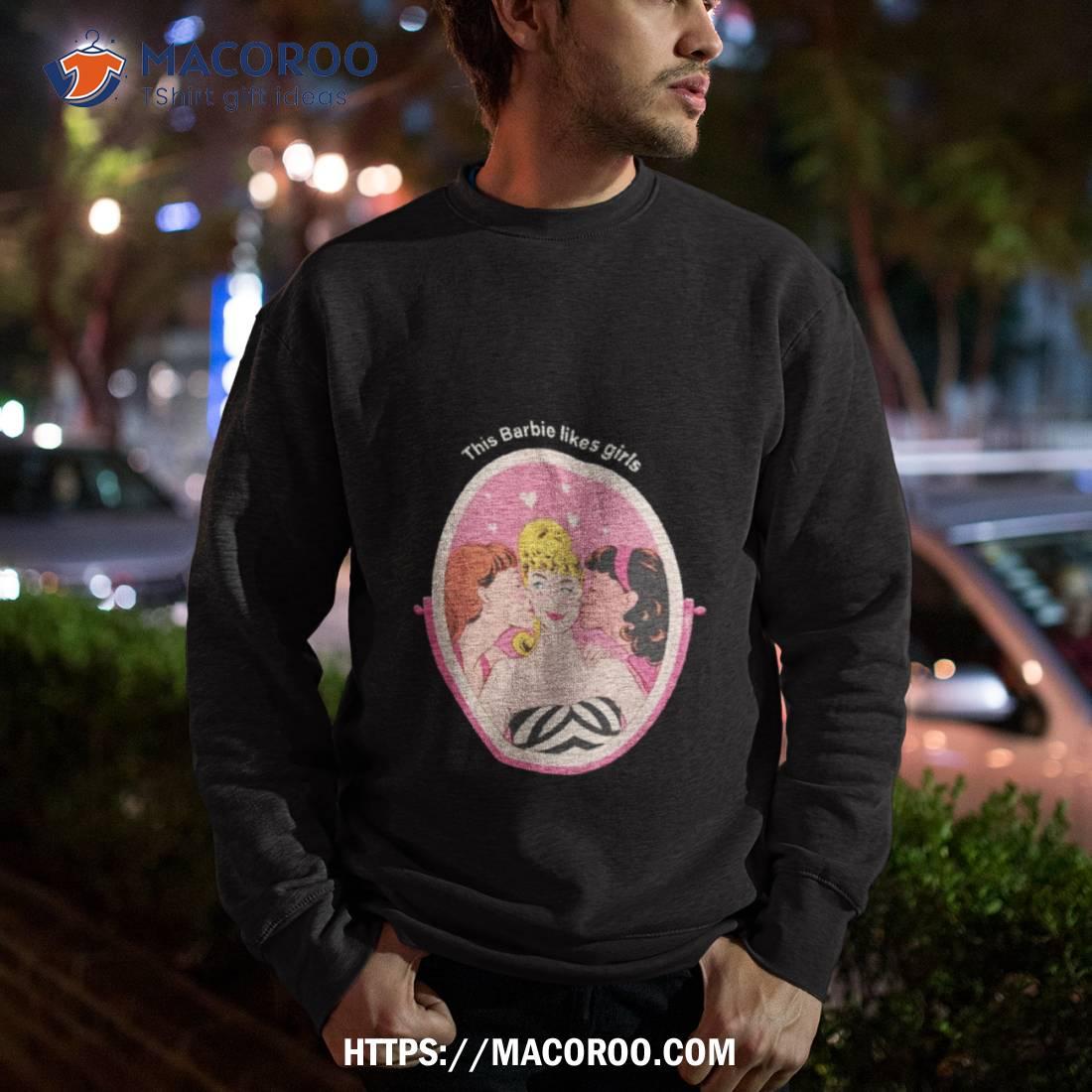 This Barbie Likes Girls Shirt This Barbie Likes Girls Shirt