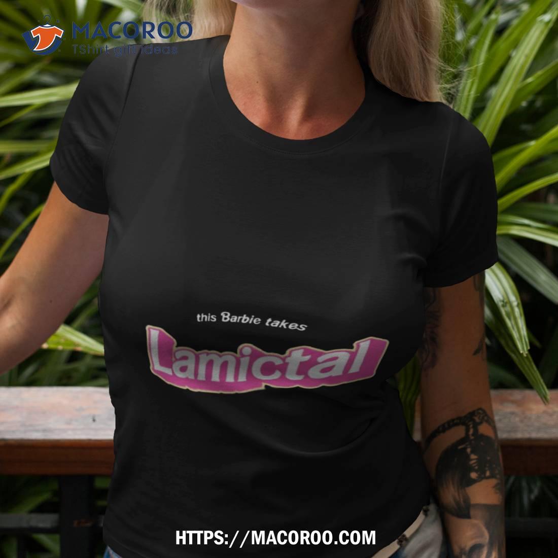 This Barbie Take Lamictal Shirt This Barbie Take Lamictal Shirt