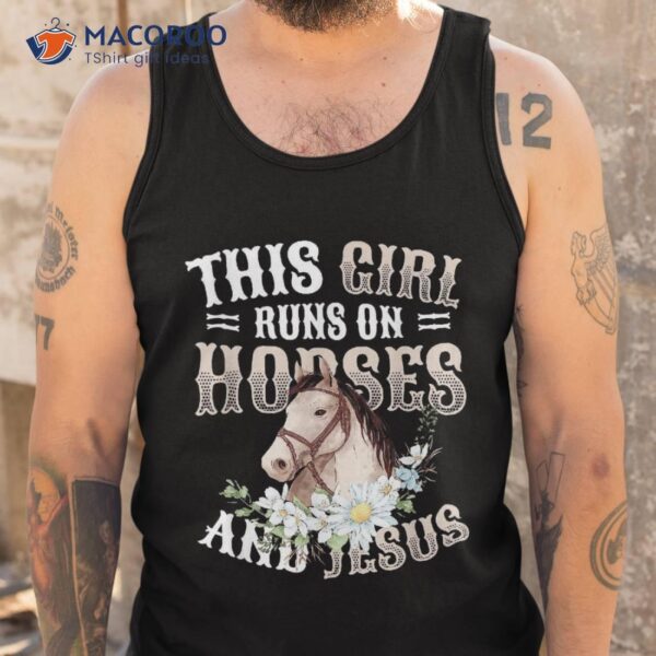 This Girl Runs On Horses And Jesus Girls Horse Shirt