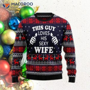 This Guy Loves His Ugly Christmas Sweater With A Sexy Wife On It.