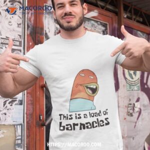 this is a load of barnacles spongebob squarepants shirt tshirt 1