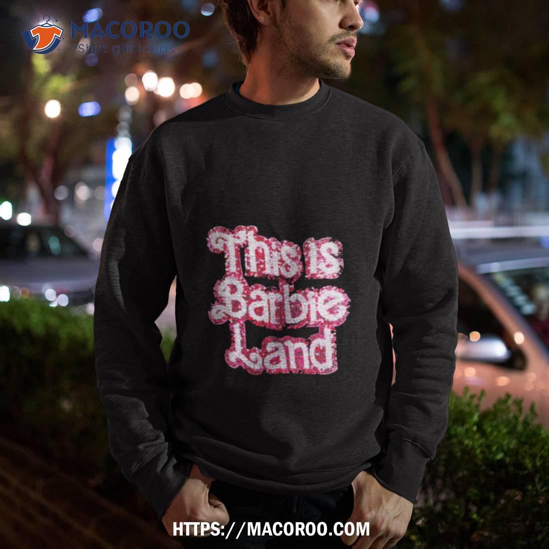 This Is Barbie Land Shirt This Is Barbie Land Shirt