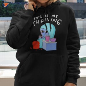 this is me thriving shirt hoodie