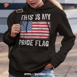 this is my pride flag usa american 4th of july patriotic shirt hoodie 3 1