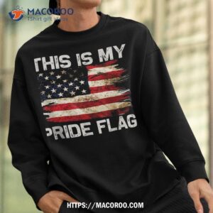 this is my pride flag usa american 4th of july patriotic shirt sweatshirt 2