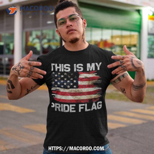 This Is My Pride Flag Usa American 4th Of July Patriotic Shirt