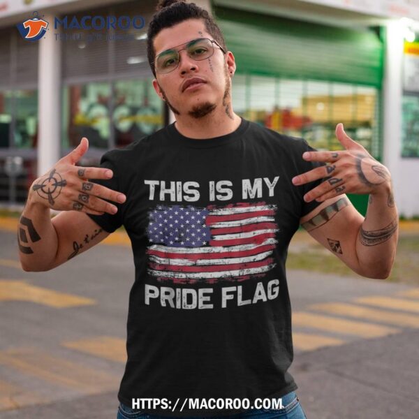 This Is My Pride Flag Usa American 4th Of July Patriotic Shirt