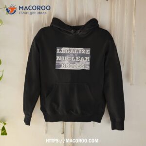 Throquuk Legalize Nuclear Bombs Shirt