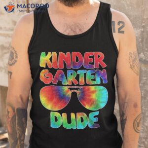 tie dye kindergarten dude first day of school back to shirt tank top