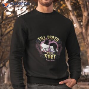 till death do us part murderapparel shirt sweatshirt