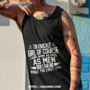 Tin Knocker Girl Of Course As Men Shirt 3 tin knocker girl of course as men shirt tank top 1