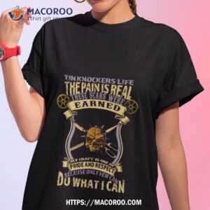 tin knockers life shirt tshirt 1