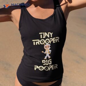 Tiny Trooper Big Pooper Shirt