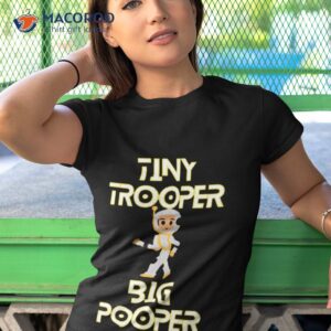 Tiny Trooper Big Pooper Shirt