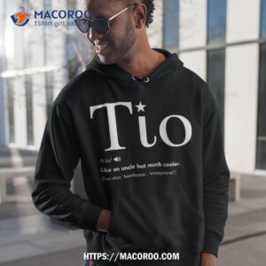 tio definition funny father s day gift for spanish uncle hoodie 1