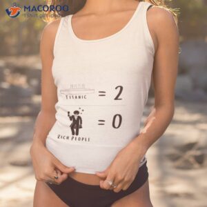 Titanic Two Rich People Zero Meme Shirt