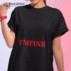 Tmfinr Shirt