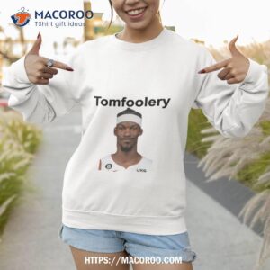 tomfoolery jimmy butler photo design shirt sweatshirt