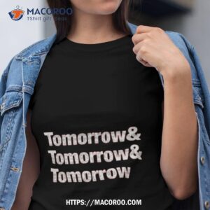 Tomorrow And Tomorrow And Tomorrow Shakespeare Shirt