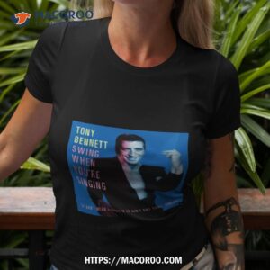 Tony Bennett Swing Quand Vous Chantez Shirt