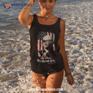 too cool for british rules 4th july george washington 1776 shirt tank top