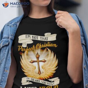 top im not that perfect christian i need jesus shirt tshirt