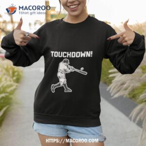touchdown baseball shirt sweatshirt