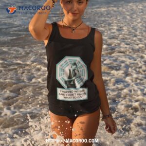 Trapped In Time And I Don’t Know What To Do Shirt