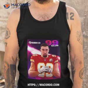 travis kelce kansas city madden 24 99 club 2023 shirt tank top