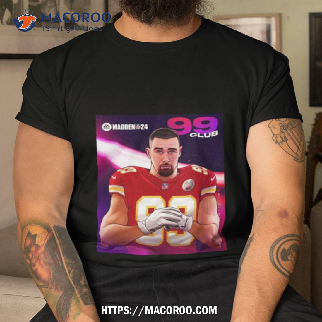 Travis Kelce Kansas City Madden 24 99 Club 2023 Shirt