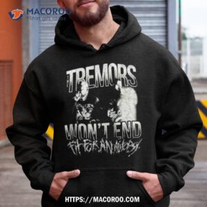 tremor won t end fit for an autopsy shirt hoodie