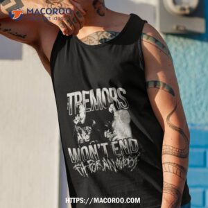 tremor won t end fit for an autopsy shirt tank top 1