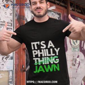 Jawn - it's a Philly thing T-Shirt