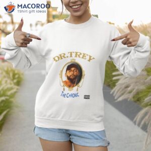 trey miguel the chronic shirt sweatshirt