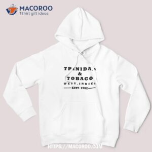 trinidad and tobago estd 1962 independence shirt happy labor day gifts hoodie