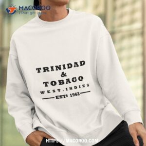 trinidad and tobago estd 1962 independence shirt happy labor day gifts sweatshirt