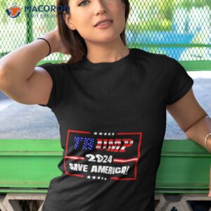 Trump 2024 Save America Shirt