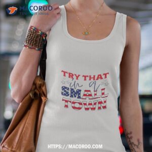 try that in a small town american flag shirt tank top 4