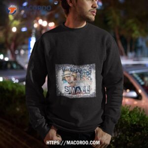 try that in a small town jason aldean shirt sweatshirt