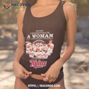 twins never underestimate a woman who understands baseball and love minnesota twins 2023 signatures shirt tank top 1