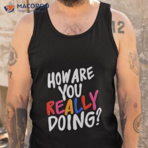 twloha how are you shirt tank top